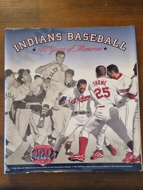 Cleveland Indians Baseball 100 Years Of Memories 1901 -2001 The Official